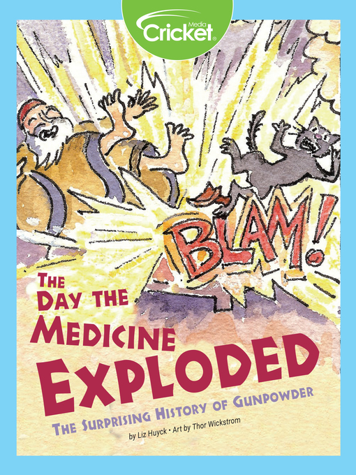 Title details for The Day the Medicine Exploded by Liz Huyck - Available
